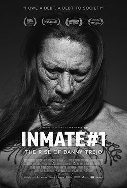 Inmate #1: The Rise of Danny Trejo film artwork